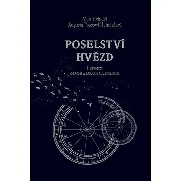 Poselství hvězd: Učebnice obecné a lékařské astrologie (978-80-7323-323-5)