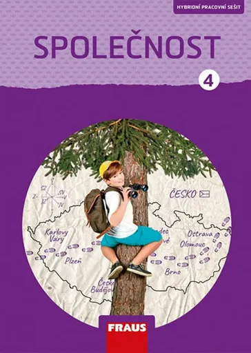 Společnost 4 pro ZŠ - Člověk a jeho svět - Pracovní sešit - Kateřina Gorčíková, Helena Východská