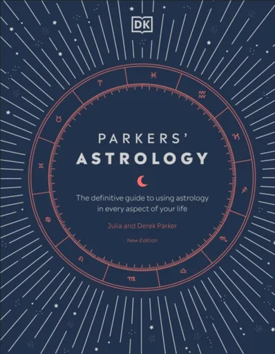 Parkers' Astrology - Julia Parker, Derek Parker