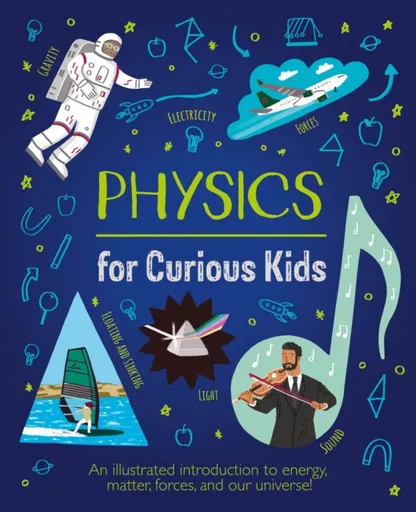 Physics for Curious Kids - Baker Laura