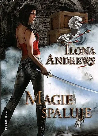 Magie spaluje - Kate Daniels 2 - Ilona Andrews