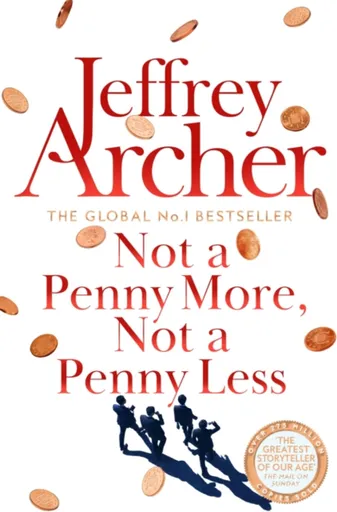 Not A Penny More, Not A Penny Less - Jeffrey Archer
