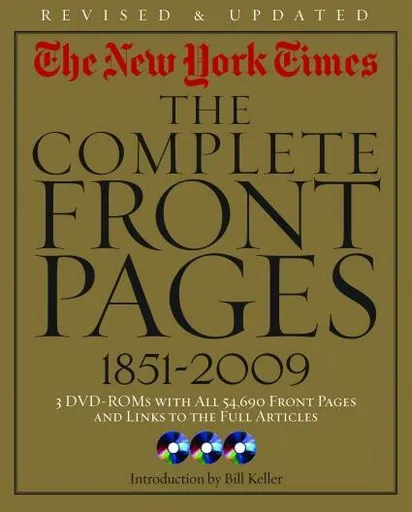 The New York Times: The Complete Front Pages 1851-2009 - Bill Keller