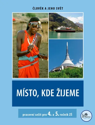 Místo, kde žijeme (4. a 5. ročník) – Pracovní sešit
