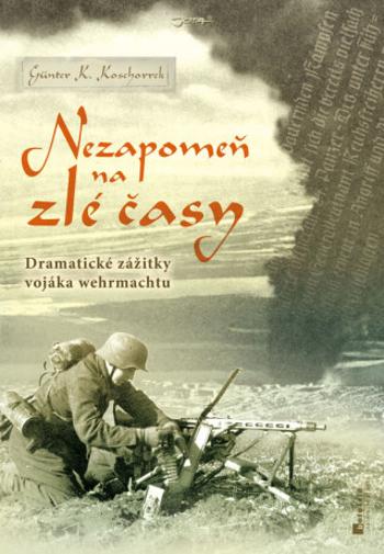 Nezapomeň na zlé časy (Defekt) - Günter K. Koschorrek