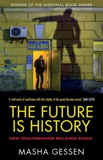 The Future is History - Masha Gessen