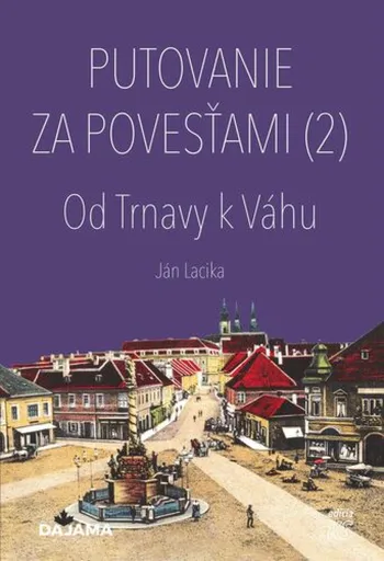 Putovanie za povesťami - Ján Lacika