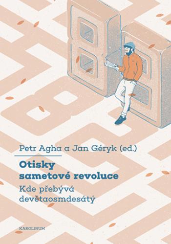 Otisky sametové revoluce   - Petr Agha, Jan Géryk - e-kniha