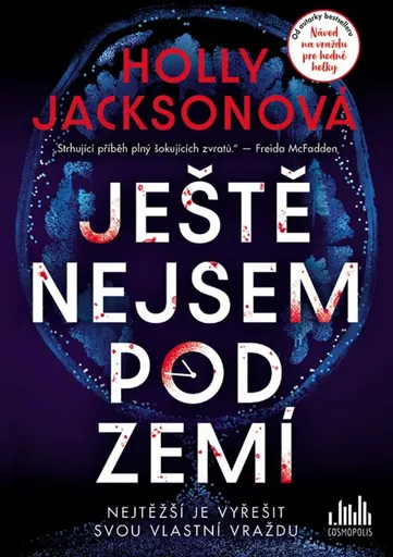 Ještě nejsem pod zemí - Holly Jacksonová