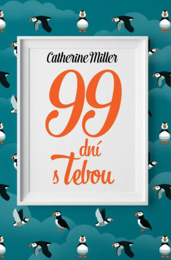 99 dní s Tebou - Catherine Miller