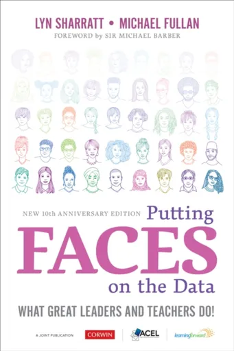 Putting FACES on the Data - Lyn D. Sharratt, Michael  Fullan