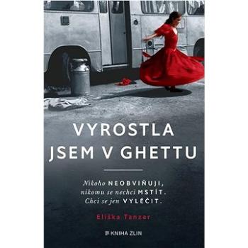 Vyrostla jsem v ghettu (978-80-7662-383-5)