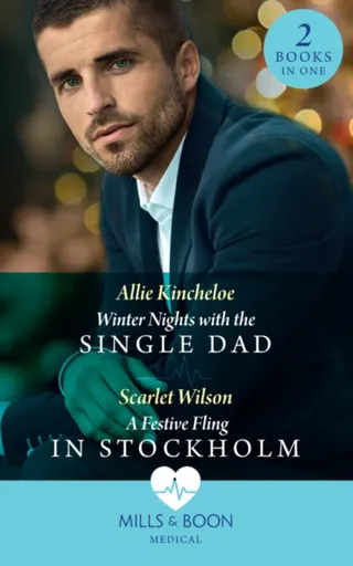 Winter Nights With The Single Dad / A Festive Fling In Stockholm - Scarlet Wilson, Allie Kincheloe