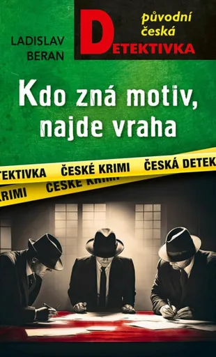 Kdo zná motiv, najde vraha - Ladislav Beran