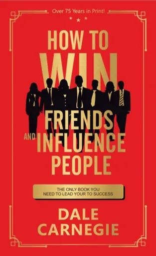 How to Win Friends and Influence People