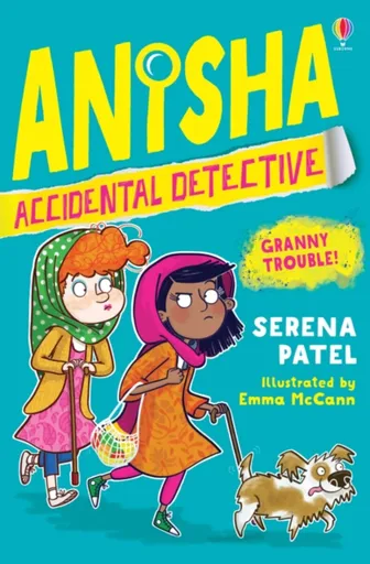 Anisha, Accidental Detective: Granny Trouble - Patel Serena
