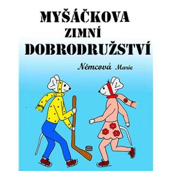 Myšáčkova zimní dobrodružství (999-00-017-9939-7)