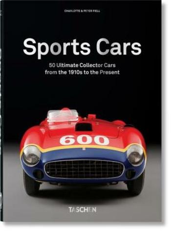 Sports Cars. 40th Anniversary Edition - Peter Fiell, Charlotte Fiell