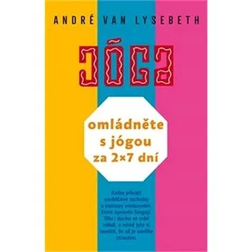 Omládněte s jógou za 2 x 7 dní (978-80-257-2373-9)