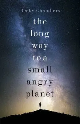 The Long Way to a Small, Angry Planet - Becky Chambersová