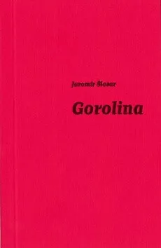 Gorolina - Jaromír Šlosar