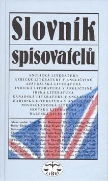 Slovník spisovatelů (anglická literatura) - Zdeněk Stříbrný, Martin Procházka