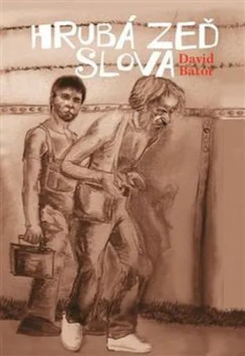 Hrubá zeď slova - David Bátor, Michael Foltýn