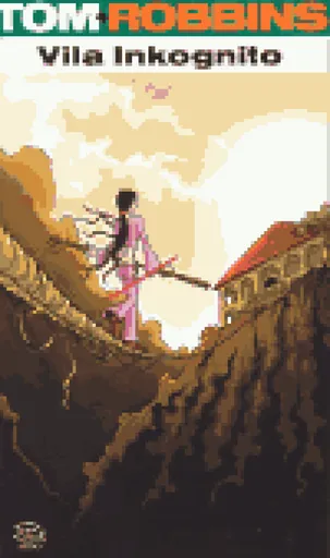 Vila Inkognito - Tom Robbins