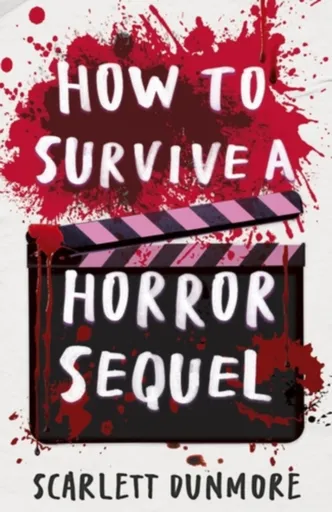 How to Survive a Horror Sequel - Scarlett Dunmore