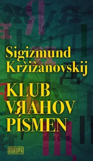 Klub vrahov písmen - Sigizmund Kržižanovskij