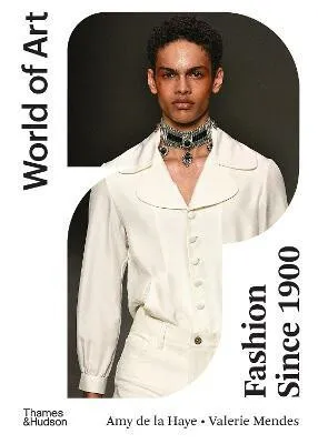 Fashion Since 1900 - Amy de la Haye, Valerie Mendes