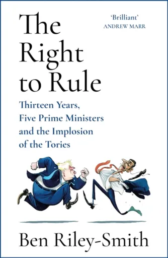 The Right to Rule - Ben Riley-Smith