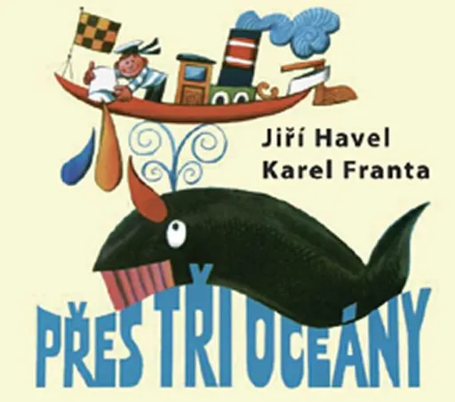 Přes tři oceány - Karel Franta, Jiří Havel