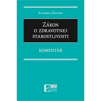 Zákon o zdravotnej starostlivosti: Komentár (978-80-8155-088-1)