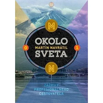 Okolo sveta 1: Zážitky profesionálneho cestovateľa (978-80-973175-1-5)