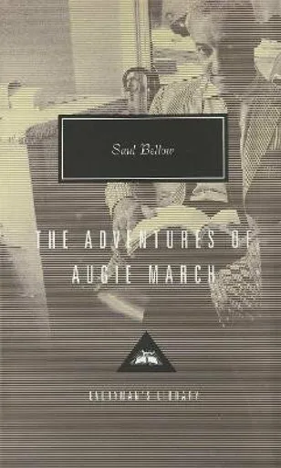 The Adventures of Augie March - Saul Bellow