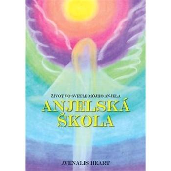 Anjelská škola (978-80-971490-2-4)