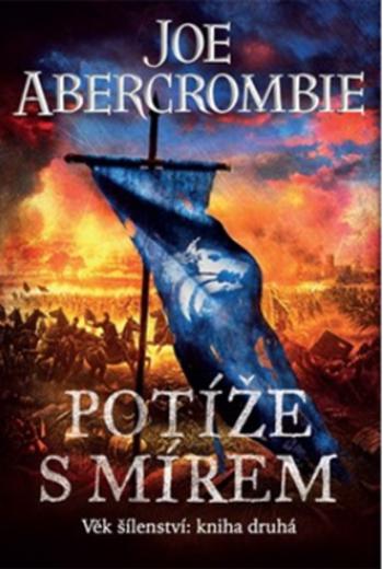 Potíže s mírem (Defekt) - Joe Abercrombie