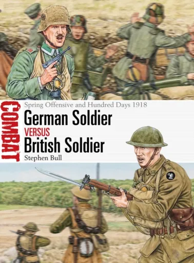 German Soldier vs British Soldier - Dr Stephen Bull