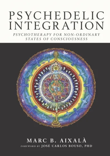 Psychedelic Integration - Marc Aixal