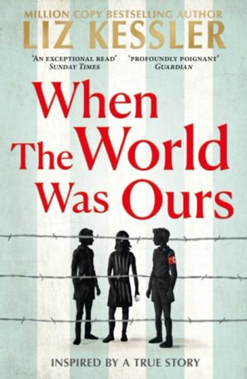 When The World Was Ours - Liz Kesslerová