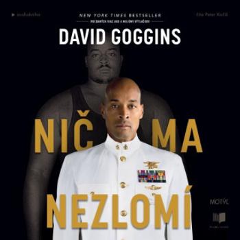 Nič ma nezlomí - David Goggins - audiokniha