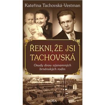 Řekni, že jsi Tachovská (978-80-279-0277-4)