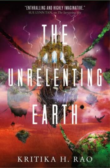 The Rages Trilogy - The Unrelenting Earth - Kritika H. Rao