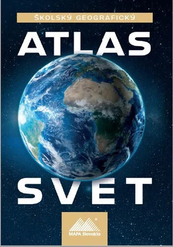 Školský geografický atlas Svet - Ladislav Tolmáči, Anton Magula