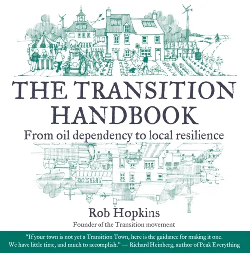 The Transition Handbook - Rob Hopkins