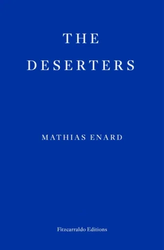 The Deserters - Mathias Enard