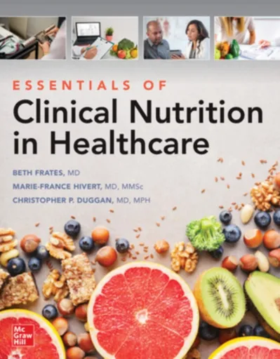 Essentials of Clinical Nutrition in Healthcare - Christopher Duggan, Marie-France Hivert, Ellizabeth Frates