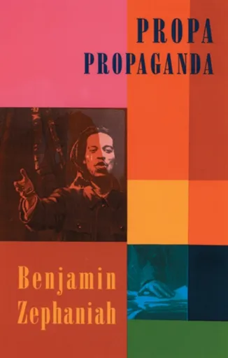 Propa Propaganda - Benjamin Zephaniah