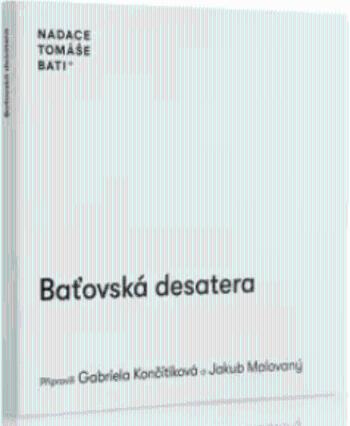 Baťovská desatera - Gabriela Končitíková, Jakub Malovaný